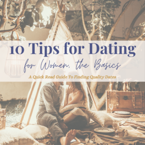 10 Tips For Dating For Women